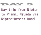 Day 3: Day trip from Nipton to Primm, Nevada via Nipton-Desert Road